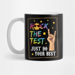 Rock The Test Just Do Your Best, Test Day, Testing Day Mug